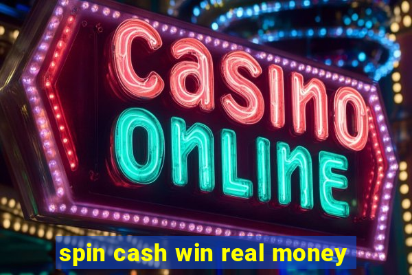 spin cash win real money